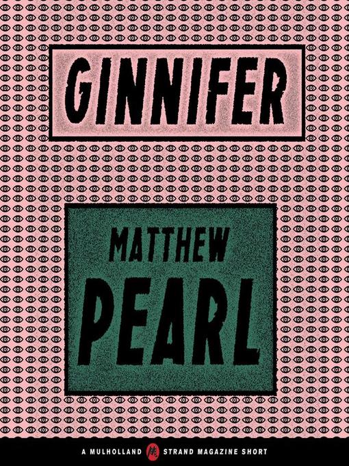 Title details for Ginnifer by Matthew Pearl - Available